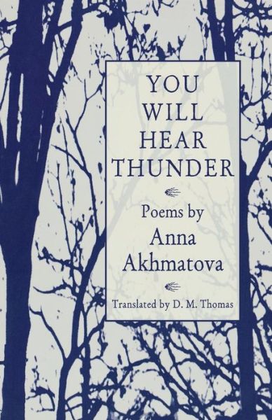 Cover for Anna Akhmatova · You Will Hear Thunder (Paperback Book) (1985)