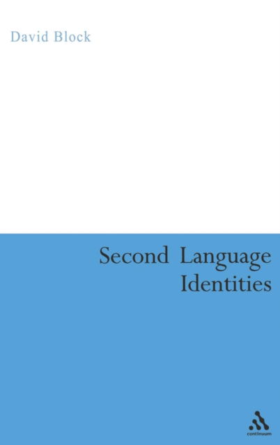 Cover for David Block · Second Language Identities (Hardcover Book) (2007)