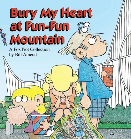 Cover for Bill Amend · Bury My Heart at Fun-fun Mountain (Original) (Paperback Bog) (1993)