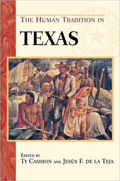 Cover for The Human Tradition in Texas - The Human Tradition in America (Paperback Book) (2001)