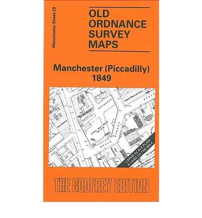 Cover for Chris Makepeace · Manchester (Piccadilly) 1849: Manchester Sheet 29 - Old Ordnance Survey Maps of Manchester (Map) [Facsimile of 1849 edition] (1990)