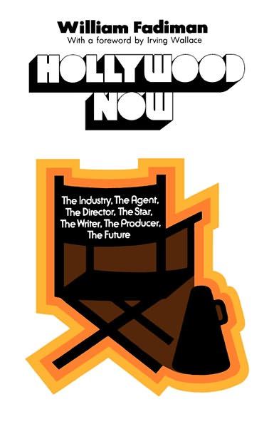Hollywood Now Director, The Star, The Writer, The Producer, The Future - William Fadiman - Books - Liveright - 9780871403063 - December 1, 1996