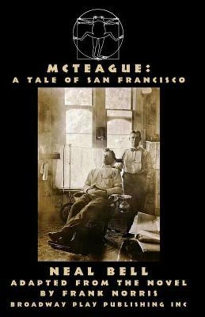 McTeague A Tale of San Francisco - Frank Norris - Books - Broadway Play Publishing Inc - 9780881457063 - March 1, 2017