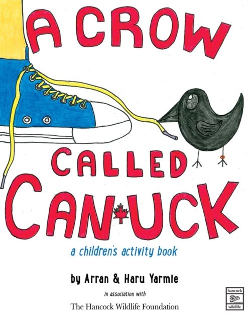 Cover for Arran Yarmie · A Crow Called Canuck: a children's activity book (Pocketbok) (2018)