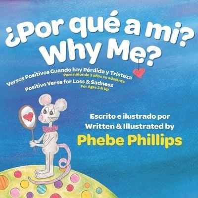 Cover for Phebe Phillips · Por que' a Mi? Why Me? (Paperback Book) (2019)