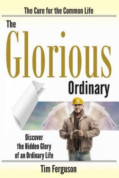 Cover for Tim Ferguson · The Glorious Ordinary (Paperback Book) (2019)