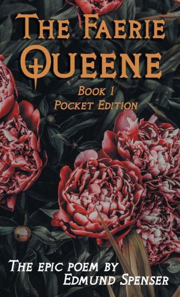 Fairie Queene - Edmund Spenser - Books - jonathonbest - 9780995352063 - July 16, 2021