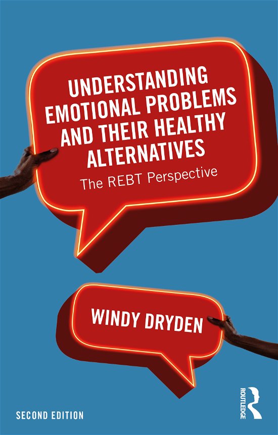 Cover for Dryden, Windy (Goldsmiths, University of London, UK) · Understanding Emotional Problems and their Healthy Alternatives: The REBT Perspective (Paperback Bog) (2021)