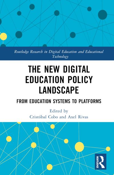 The New Digital Education Policy Landscape: From Education Systems to Platforms - Routledge Research in Digital Education and Educational Technology -  - Boeken - Taylor & Francis Ltd - 9781032434063 - 16 juni 2023