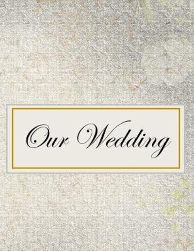Our Wedding - L S Goulet - Books - Independently Published - 9781071440063 - June 2, 2019
