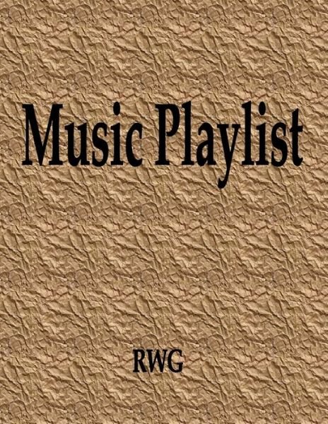 Cover for Rwg · Music Playlist (Taschenbuch) (2019)