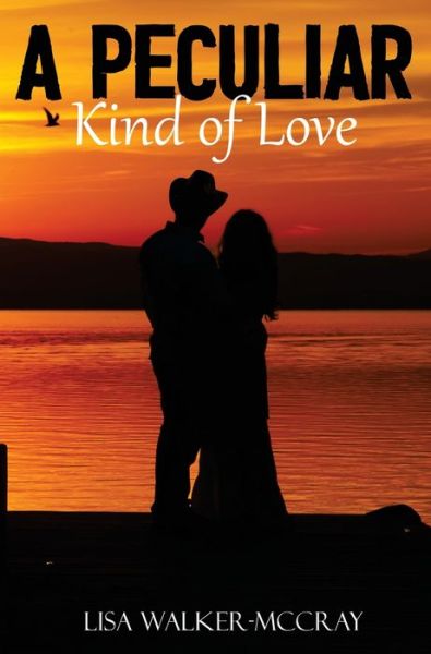 Cover for Lisa Walker McCray · Peculiar Kind of Love (Book) (2022)