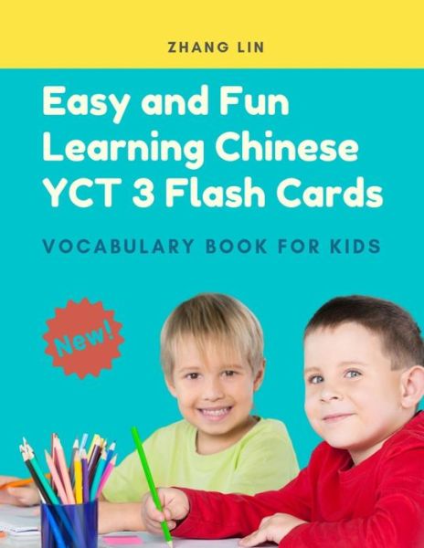 Cover for Zhang Lin · Easy and Fun Learning Chinese Yct 3 Flash Cards Vocabulary Book for Kids (Paperback Book) (2019)