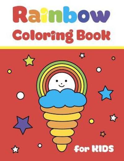 Cover for Kid's Fun &amp; Smile Publishing · Rainbow Coloring Book for Kids (Paperback Book) (2019)