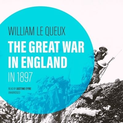 Cover for William Le Queux · The Great War in England in 1897 (CD) (2020)