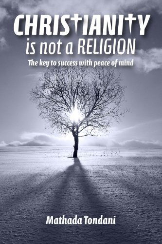 Cover for Mathada Tondani · Christianity is Not a Religion (Paperback Book) (2012)