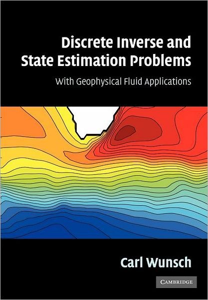 Cover for Wunsch, Carl (Massachusetts Institute of Technology) · Discrete Inverse and State Estimation Problems: With Geophysical Fluid Applications (Paperback Book) (2012)