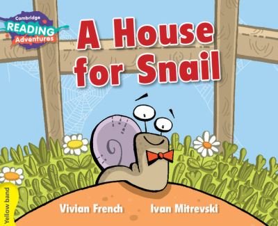 Cover for Vivian French · Cambridge Reading Adventures A House for Snail Yellow Band - Cambridge Reading Adventures (Paperback Bog) [New edition] (2000)