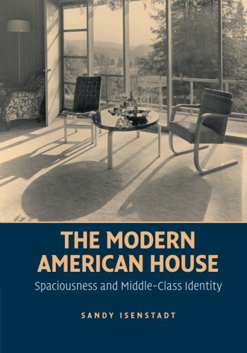 Cover for Sandy Isenstadt · The Modern American House: Spaciousness and Middle Class Identity (Paperback Bog) (2014)