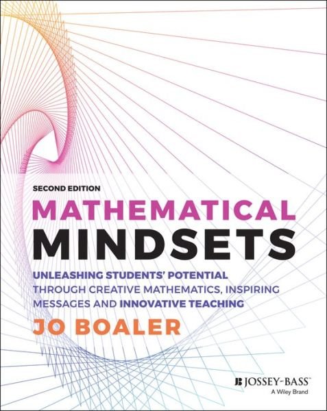 Cover for Jo Boaler · Mathematical Mindsets: Unleashing Students' Potential through Creative Mathematics, Inspiring Messages and Innovative Teaching - Mindset Mathematics (Paperback Bog) (2022)