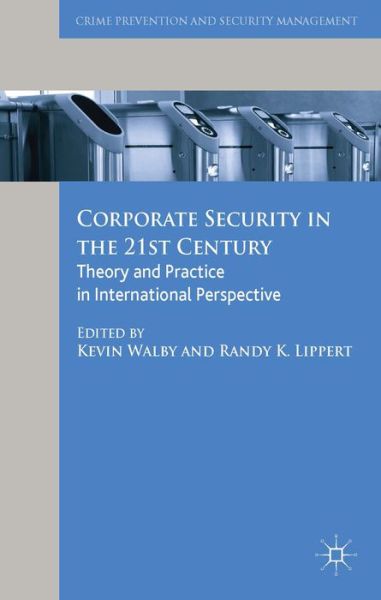 Cover for Kevin Walby · Corporate Security in the 21st Century: Theory and Practice in International Perspective - Crime Prevention and Security Management (Hardcover Book) (2014)