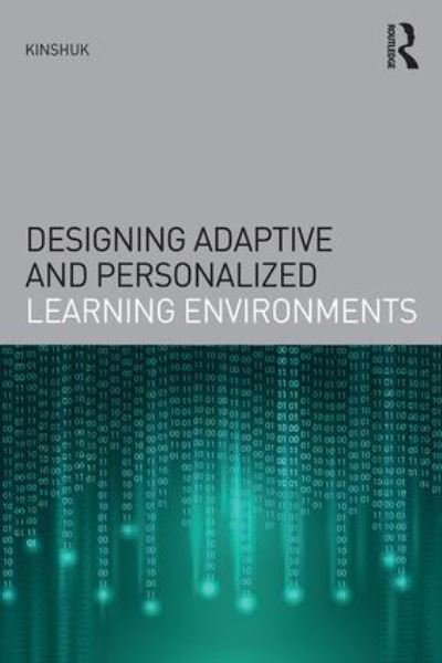 Cover for Kinshuk (Athabasca University, Canada) · Designing Adaptive and Personalized Learning Environments - Interdisciplinary Approaches to Educational Technology (Paperback Book) (2016)