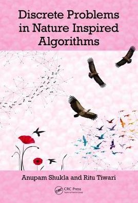 Cover for Anupam Shukla · Discrete Problems in Nature Inspired Algorithms (Hardcover Book) (2017)