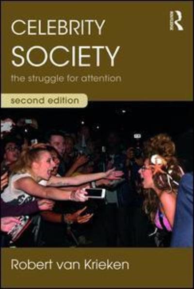Cover for Robert Van Krieken · Celebrity Society: The Struggle for Attention (Paperback Book) (2018)