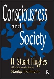 Consciousness and Society - H. Stuart Hughes - Books - Taylor & Francis Ltd - 9781138521063 - November 30, 2017