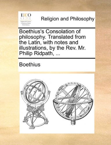 Cover for Boethius · Boethius's Consolation of Philosophy. Translated from the Latin, with Notes and Illustrations, by the Rev. Mr. Philip Ridpath, ... (Paperback Book) (2010)