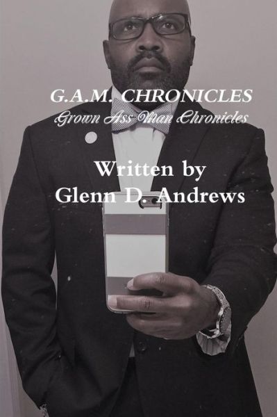 Cover for Glenn Andrews · G.a.m. Chronicles (Paperback Book) (2013)