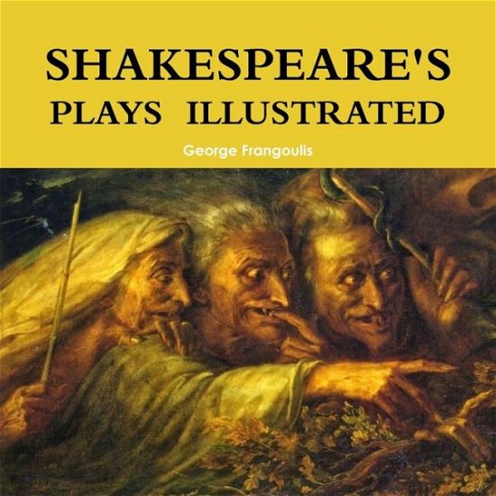 Cover for George Frangoulis · Shakespeare's Plays Illustrated (Bog) (2014)