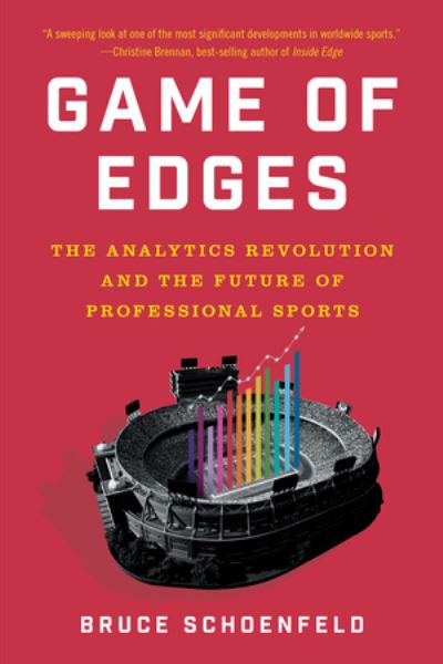 Game of Edges: The Analytics Revolution and the Future of Professional Sports - Bruce Schoenfeld - Książki - WW Norton & Co - 9781324076063 - 13 września 2024