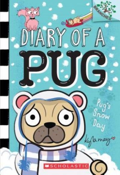Pug's Snow Day - Kyla May - Bücher - Scholastic, Incorporated - 9781338530063 - 26. Dezember 2019