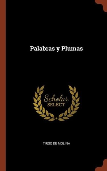 Cover for Tirso De Molina · Palabras y Plumas (Hardcover bog) (2017)