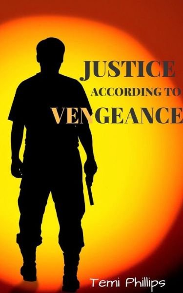 Cover for Temi Phillips · Justice According To Vengeance (Taschenbuch) (2017)