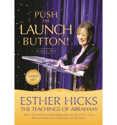 Cover for Esther Hicks · Push the Launch Button!: Alaska 2012 (DVD) (2013)
