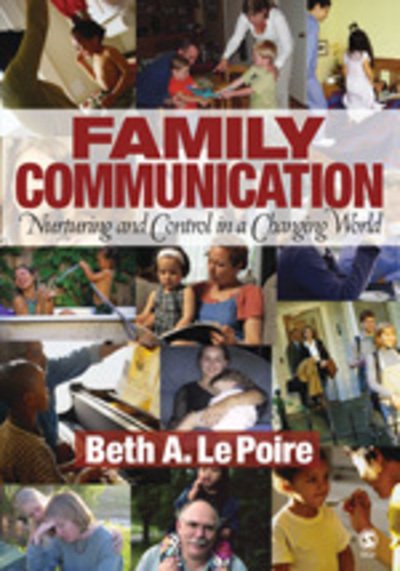 Cover for Beth A. Le Poire · Family Communication: Nurturing and Control in a Changing World (Paperback Book) (2006)