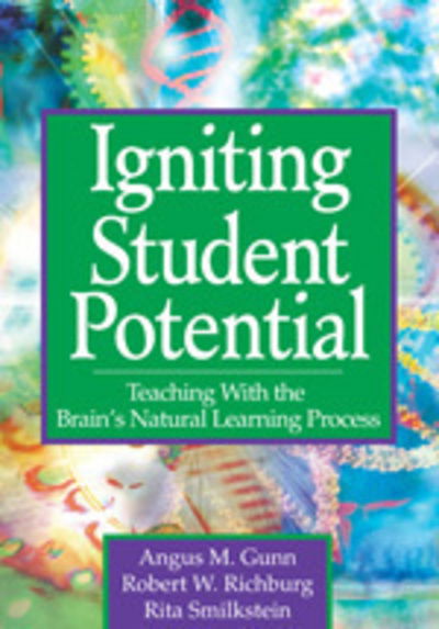 Cover for Angus M. Gunn · Igniting Student Potential: Teaching With the Brain's Natural Learning Process (Paperback Book) (2007)