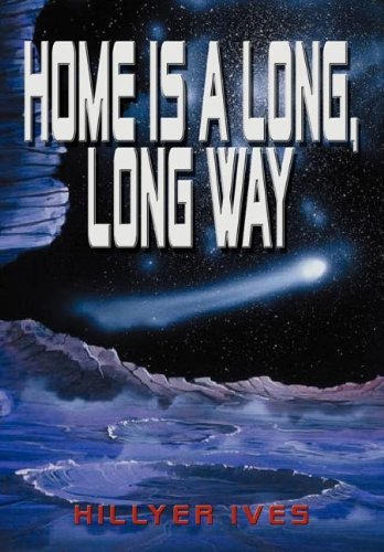 Cover for Hillyer Ives · Home is a Long, Long Way (Hardcover bog) (2003)