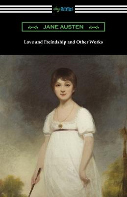 Love and Freindship and Other Works - Jane Austen - Libros - Digireads.com - 9781420981063 - 19 de diciembre de 2022