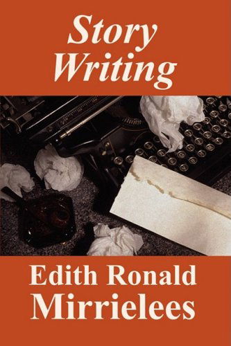 Cover for Edith Ronald Mirrielees · Story Writing (Paperback Book) (2025)
