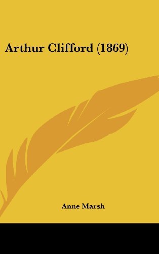 Cover for Anne Marsh · Arthur Clifford (1869) (Hardcover Book) (2008)