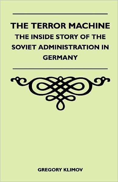 Cover for Gregory Klimov · The Terror Machine - the Inside Story of the Soviet Administration in Germany (Paperback Book) (2010)