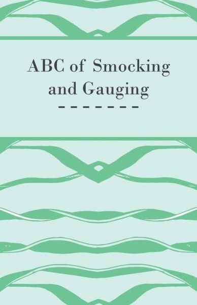 Cover for Anon. · ABC of Smocking and Gauging (Paperback Book) (2013)