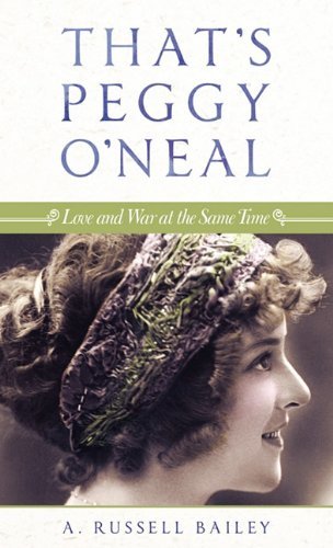 Cover for A. Russell Bailey · That's Peggy O'neal: Love and War at the Same Time (Hardcover Book) (2011)