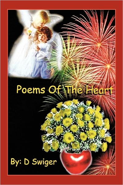 Cover for D Swiger · Poems of the Heart (Hardcover Book) (2010)