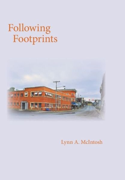 Cover for Lynn a Mcintosh · Following Footprints (Inbunden Bok) (2015)