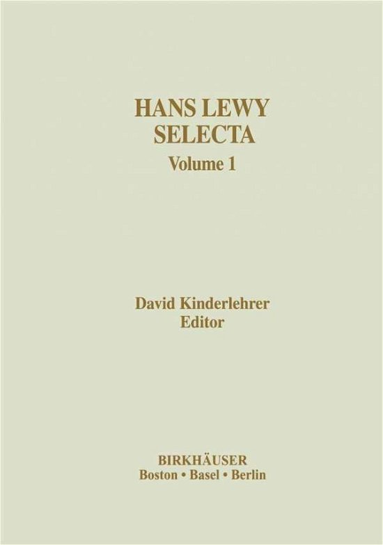 Cover for David Kinderlehrer · Hans Lewy Selecta: Volume 1 (Softcover Reprint of the Origi) (Paperback Bog) [Softcover Reprint of the Original 1st Ed. 2002 edition] (2011)