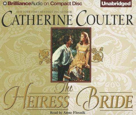 The Heiress Bride (Bride Series) - Catherine Coulter - Äänikirja - Brilliance Audio - 9781469294063 - maanantai 1. huhtikuuta 2013